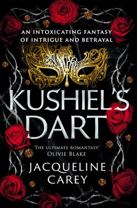 Kushiel's Dart: A Fantasy Romance Full of Magic and Desire