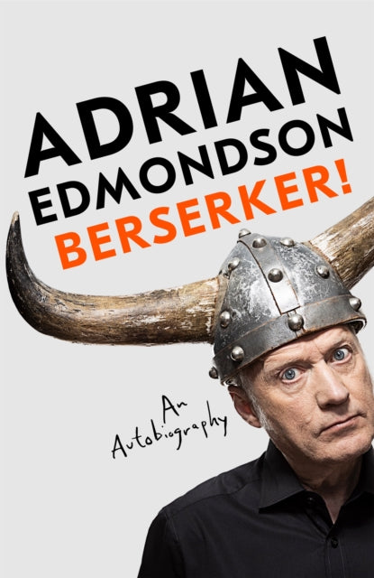 Berserker!: The riotous, one-of-a-kind memoir from one of Britain's most beloved comedians