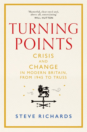 Turning Points: Crisis and Change in Modern Britain, from 1945 to Truss