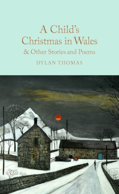 A Childs Christmas in Wales  Other Stories and Poems