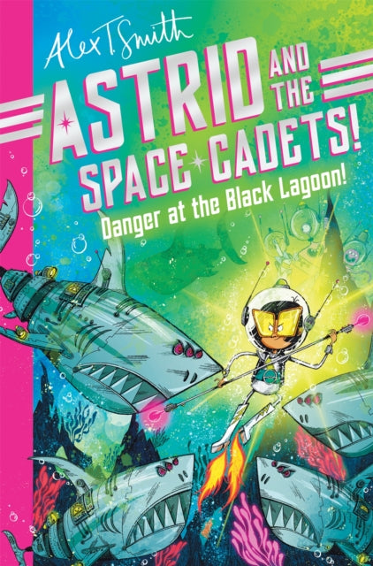 Astrid and the Space Cadets Danger at the Black
