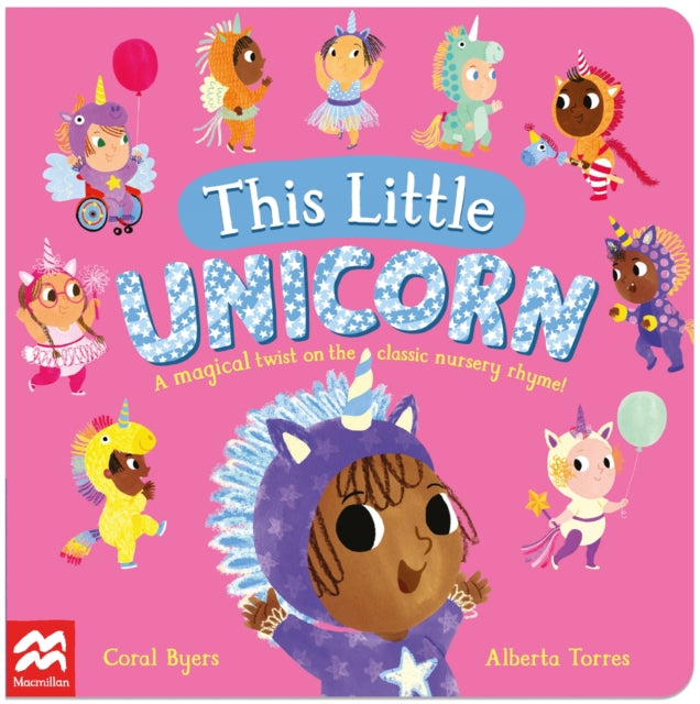 This Little Unicorn: A Magical Twist on the Classic Nursery Rhyme!