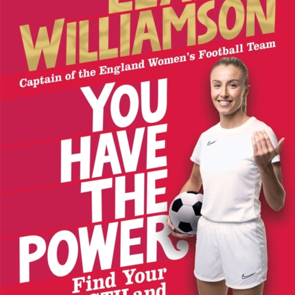 You Have the Power: Find Your Strength and Believe You Can by the Euros Winning Captain of the Lionesses