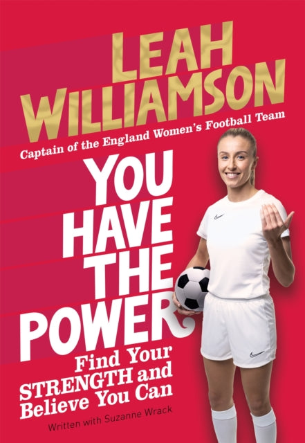 You Have the Power: Find Your Strength and Believe You Can by the Euros Winning Captain of the Lionesses