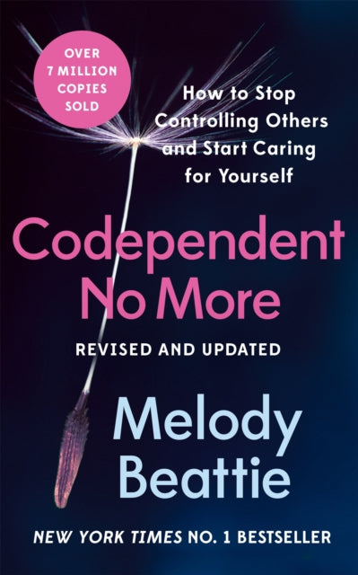 Codependent No More: How to Stop Controlling Others and Start Caring for Yourself