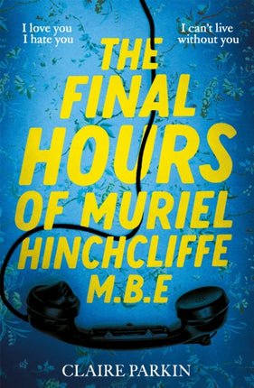 The Final Hours of Muriel Hinchcliffe M.B.E