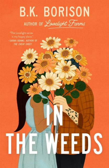 In the Weeds: The Sweetest Grumpy x Sunshine Romance!