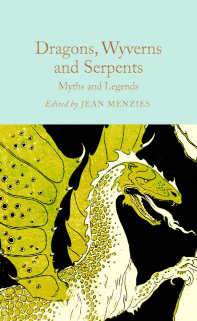 Dragons Wyverns and Serpents Myths and Legends