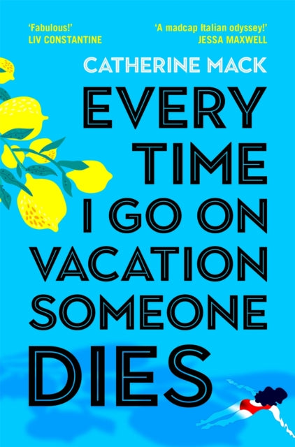 Every Time I Go on Vacation Someone Dies