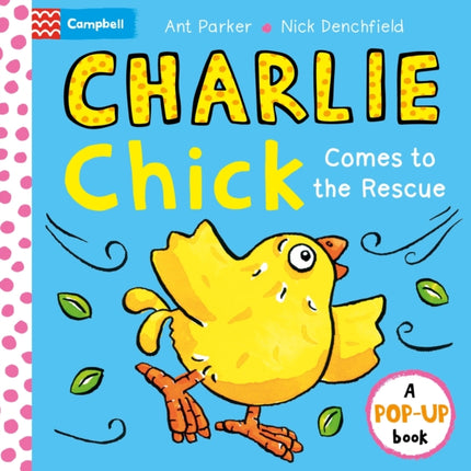 Charlie Chick Comes to the Rescue PopUp Book