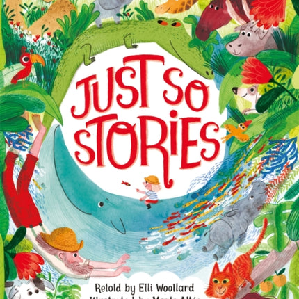 Rudyard Kiplings Just So Stories retold by Elli