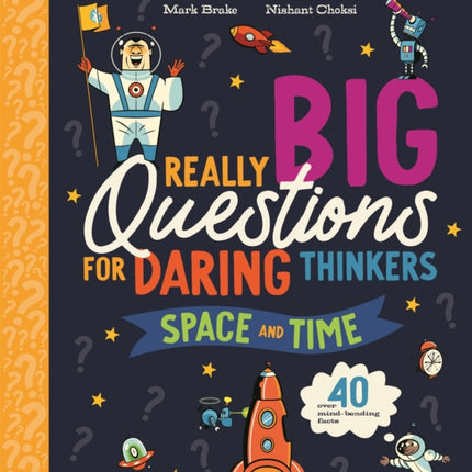 Really Big Questions For Daring Thinkers Space