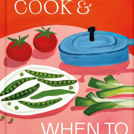 What to Cook and When to Cook It