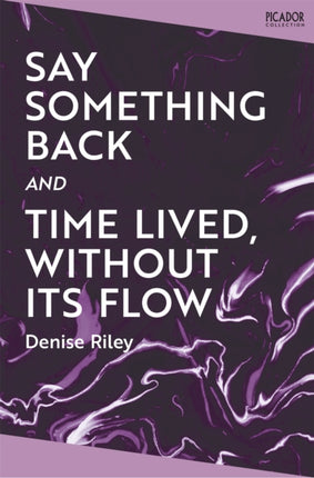 Say Something Back and Time Lived Without Its