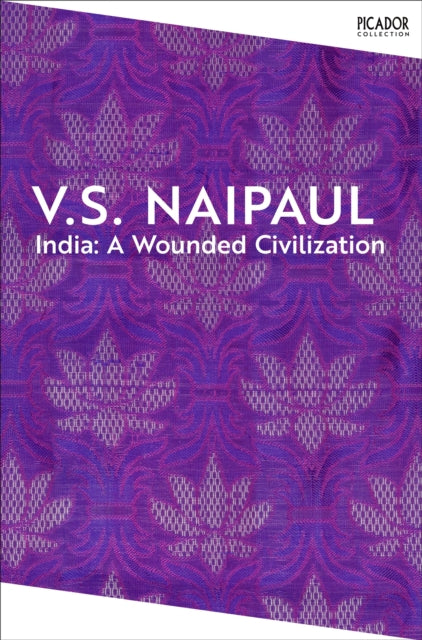 India A Wounded Civilization