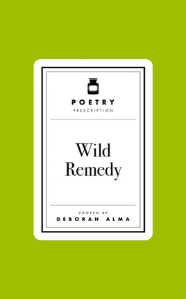 Poetry Prescription Wild Remedy