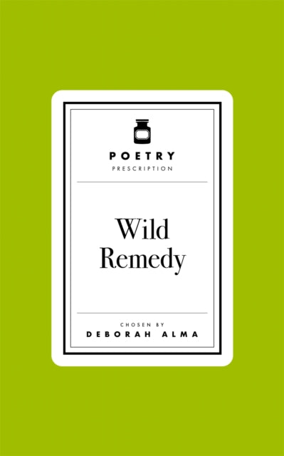 Poetry Prescription Wild Remedy