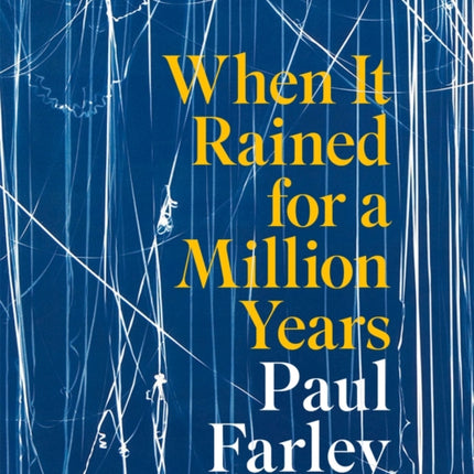 When It Rained for a Million Years
