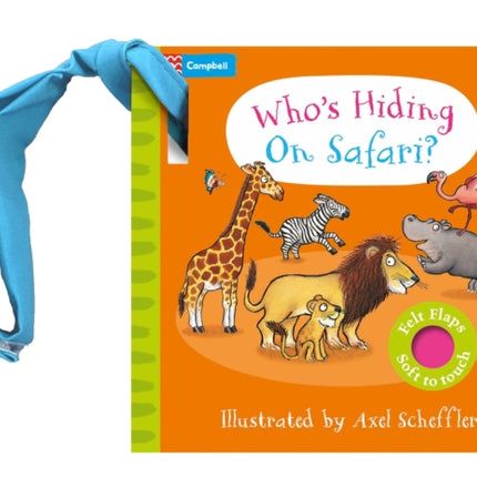 Whos Hiding on Safari A Felt Flaps Buggy Book