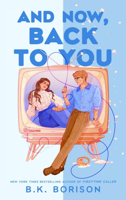 And Now Back to You