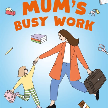Mums Busy Work