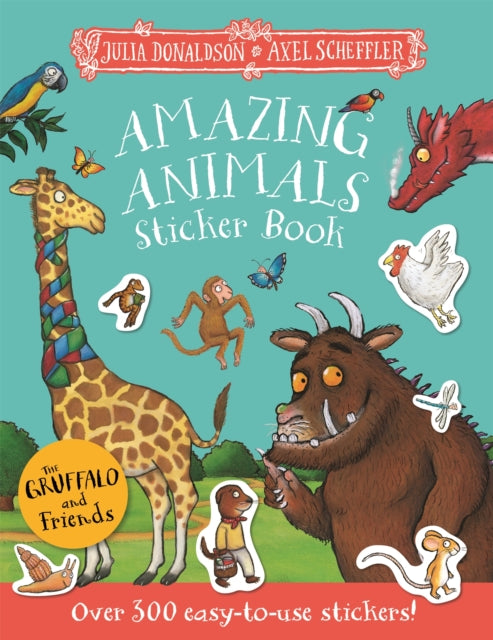 The Gruffalo and Friends Amazing Animals Sticker Book