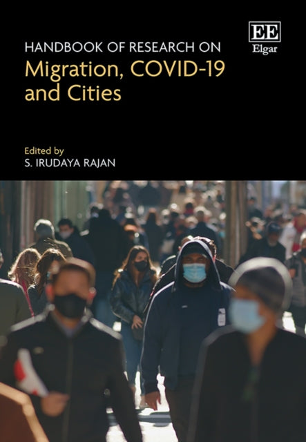 Handbook of Research on Migration COVID19 and