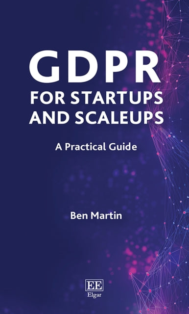 GDPR for Startups and Scaleups: A Practical Guide