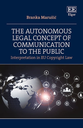 The Autonomous Legal Concept of Communication to