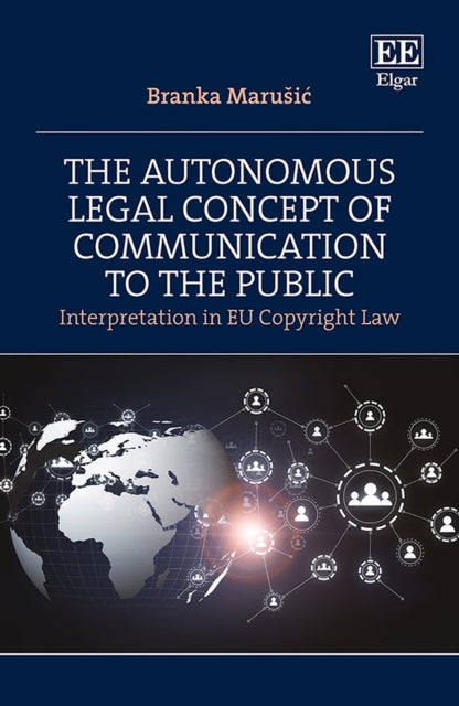The Autonomous Legal Concept of Communication to