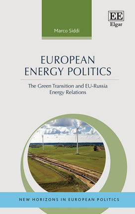 European Energy Politics: The Green Transition and EU–Russia Energy Relations