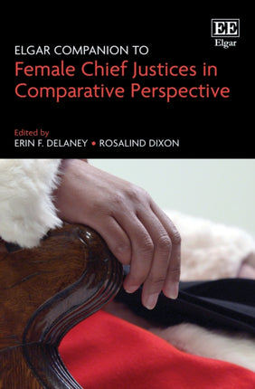 Elgar Companion to Female Chief Justices in Comparative Perspective