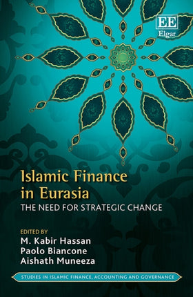 Islamic Finance in Eurasia: The Need for Strategic Change