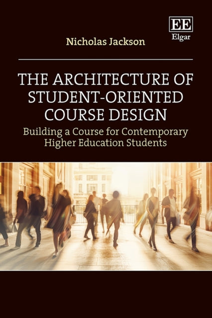 The Architecture of StudentOriented Course Desi  Building a Course for Contemporary Higher Education Students