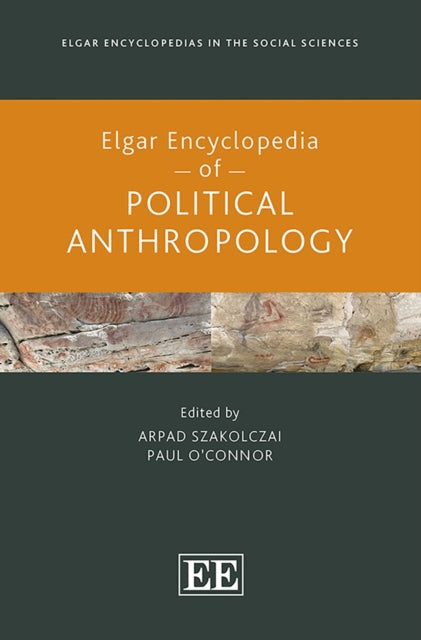 Elgar Encyclopedia of Political Anthropology