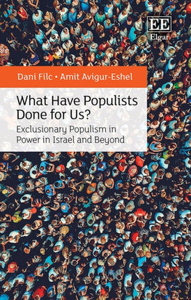 What Have Populists Done for Us  Exclusionary Populism in Power in Israel and Beyond