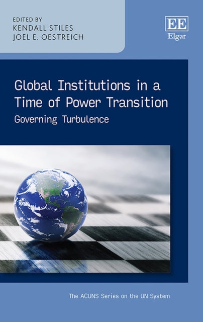 Global Institutions in a Time of Power Transition: Governing Turbulence