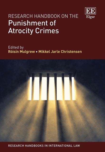 Research Handbook on the Punishment of Atrocity