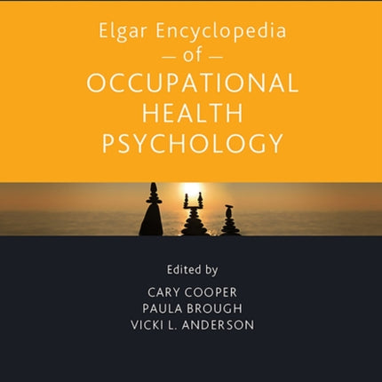 Elgar Encyclopedia of Occupational Health Psychology