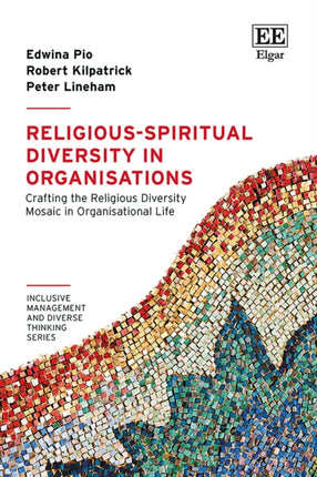 ReligiousSpiritual Diversity in Organisations  Crafting the Religious Diversity Mosaic in Organisational Life