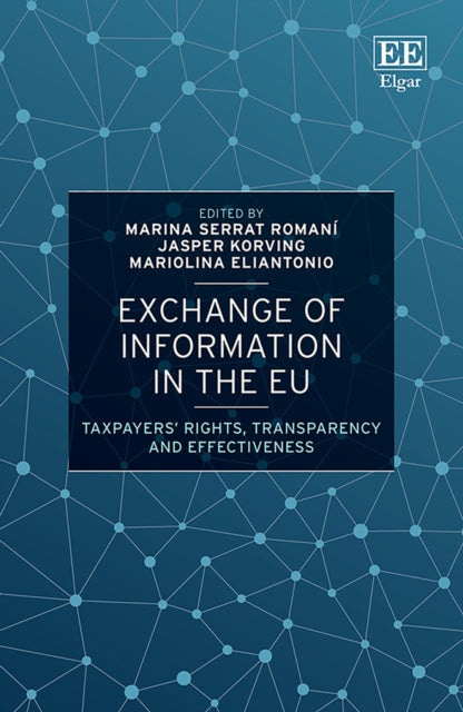 Exchange of Information in the EU  Taxpayers Rights Transparency and Effectiveness