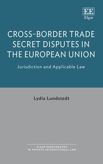 Cross-Border Trade Secret Disputes in the European Union: Jurisdiction and Applicable Law