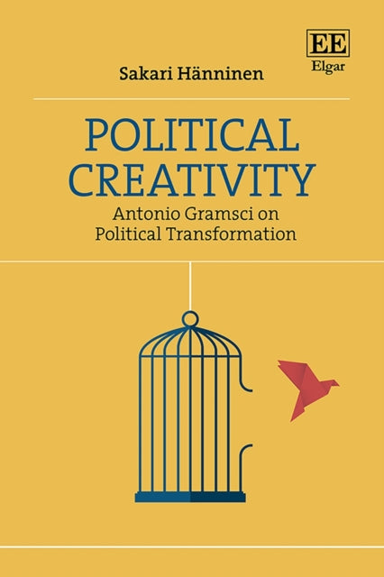 Political Creativity: Antonio Gramsci on Political Transformation