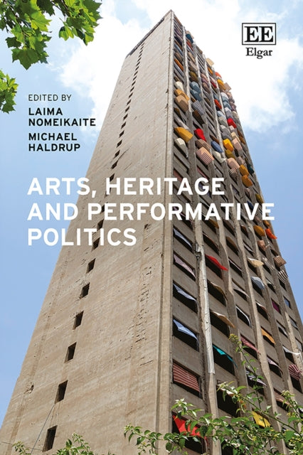 Arts Heritage and Performative Politics