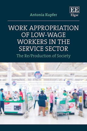 Work Appropriation of LowWage Workers in the Service Sector