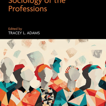 Research Handbook on the Sociology of the Professions