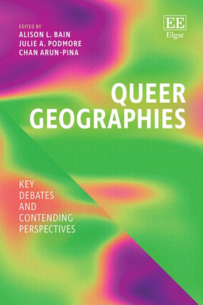 Queer Geographies  Key Debates and Contending Perspectives