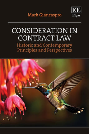 Consideration in Contract Law  Historic and Contemporary Principles and Perspectives