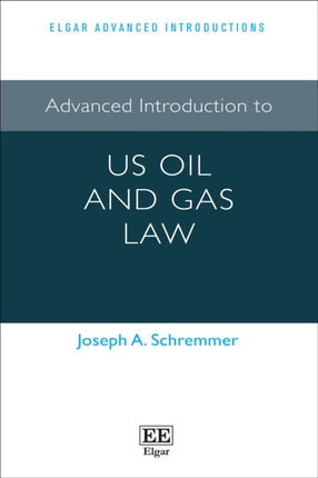 Advanced Introduction to US Oil and Gas Law