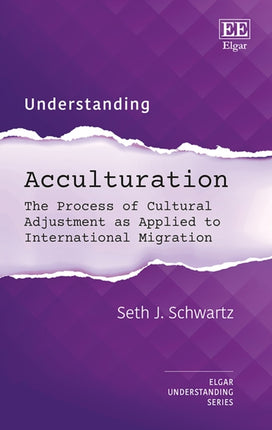 Understanding Acculturation  The Process of Cultural Adjustment as Applied to International Migration